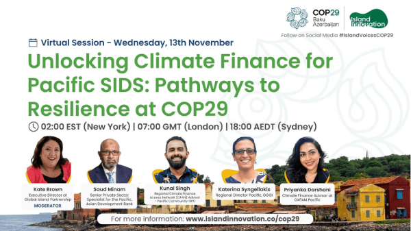 Unlocking Climate Finance for Pacific SIDS: Pathways to Resilience at COP29