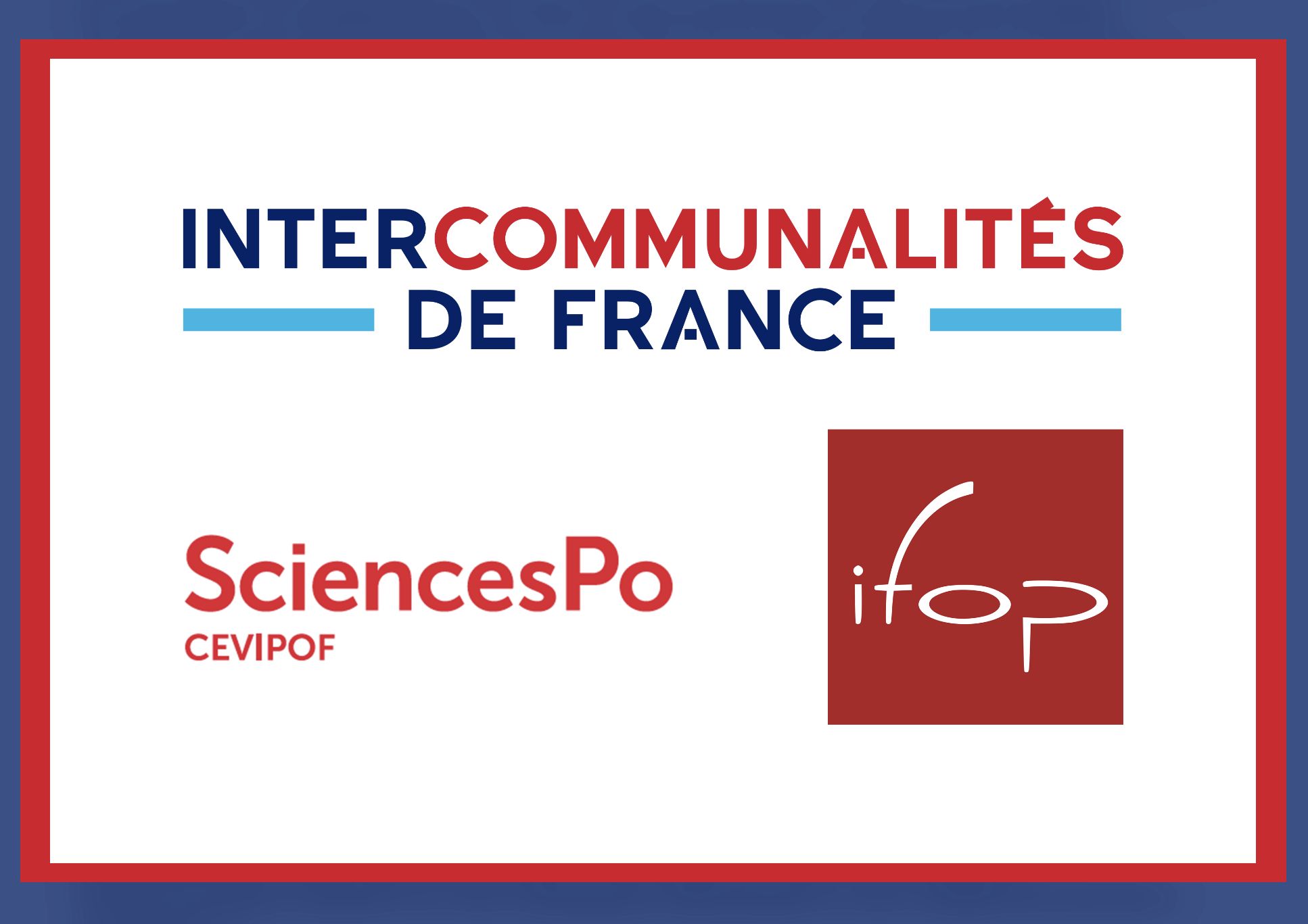 Intercommunalités de France (CEVIPOF / IFOP)