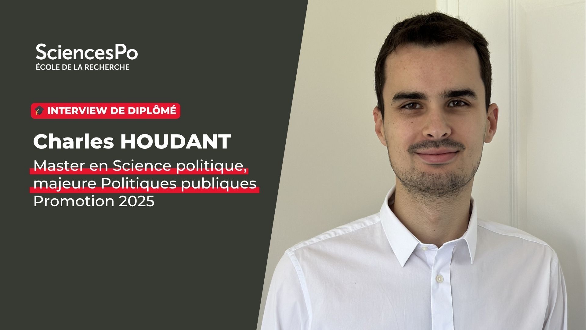 Charles HOUDANT, Master en Science politique, majeure Politiques publiques Promotion 2025