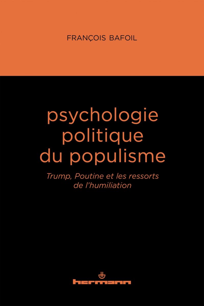 Couverture de Psychologie politique du populisme. Trump, Poutine et les ressorts de l'humiliation aux éditions Hermann.