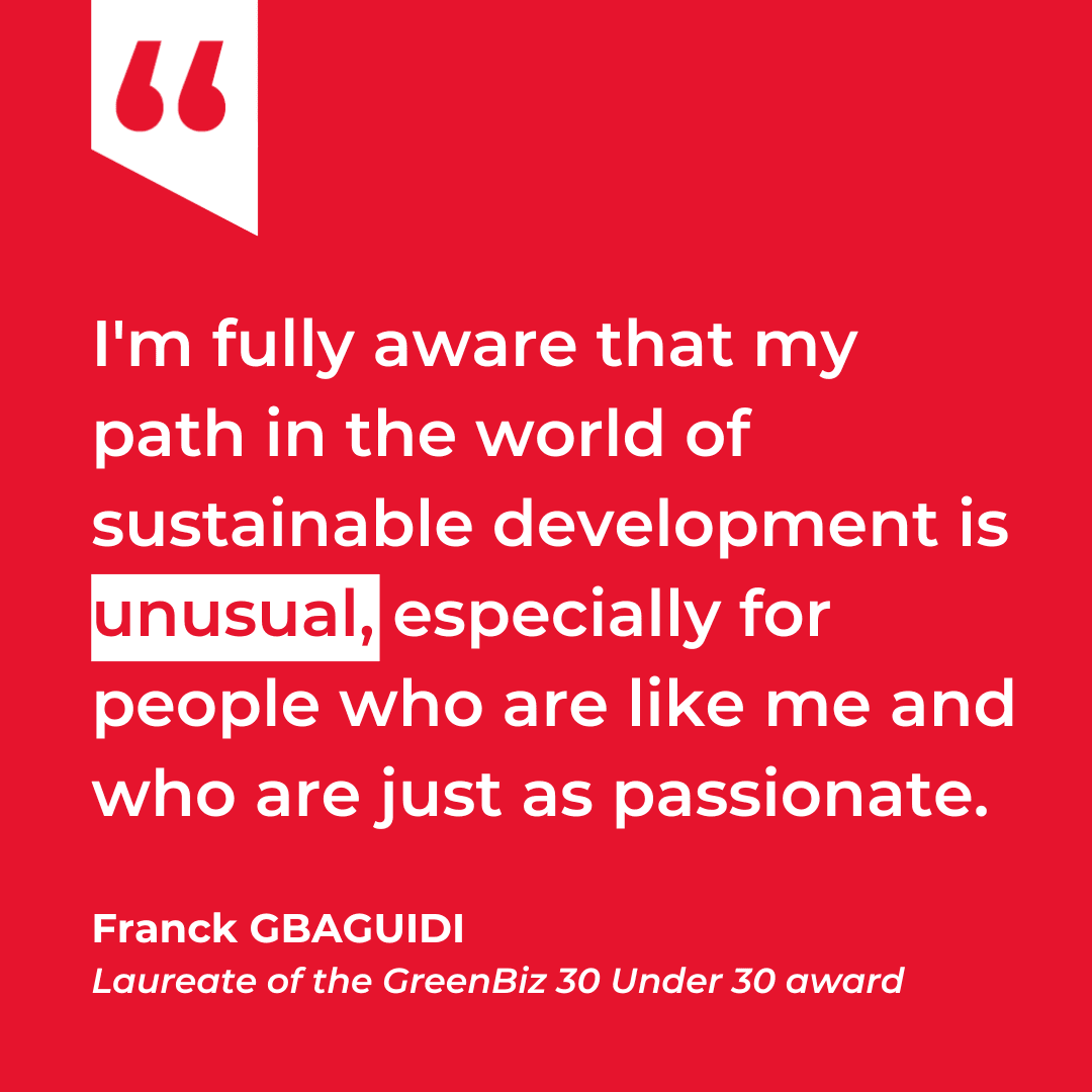 Quote from the laureate: I'm fully aware that my path in the world of sustainable development is unusual, especially for people who are like me and who are just as passionate.