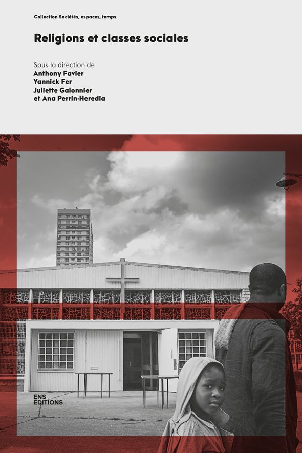 Couverture de Religions et classes sociales Anthony Favier, Yannick Fer, Juliette Galonnier, Ana Perrin-Heredia