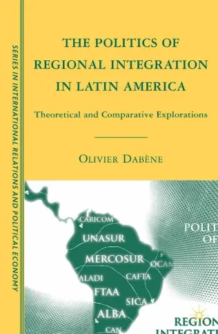 Couv. The Politics of Regional Integration in Latin America