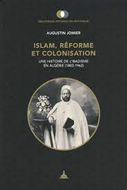 Couverture : Islam, réforme et colonisation Une histoire de l'ibadisme en Algérie (1882-1962)