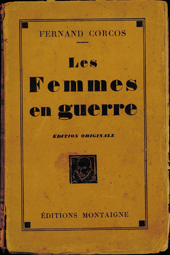Dédicace de l’auteur dans : Fernand Corcos. Les femmes en guerre. Paris : Ed. Paris