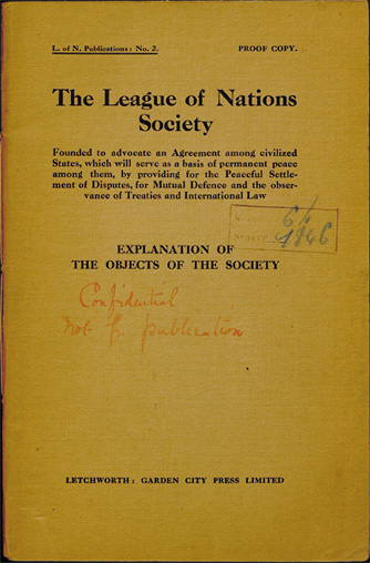The League of Nations Society. The league of Nation society : explanations of the objects of the society. Letchworth : Garden city press, 1915