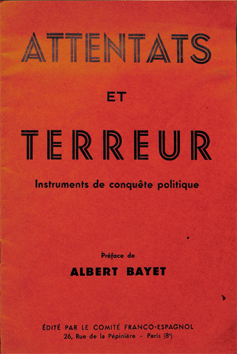 Attentats et terreur : instruments de conquête politique. Paris : Comité franco-espagnol, [1937?]