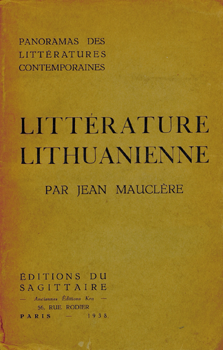 Jean Mauclère. Littérature lithuanienne. Paris : Editions du sagittaire, 1938