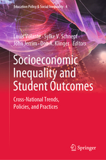Socioeconomic Inequality and Student Outcomes: Cross-National Trends, Policies, and Practices. Springer Press 
