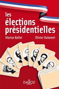 Les élections présidentielles De Olivier Duhamel, Marion Ballet Dalloz