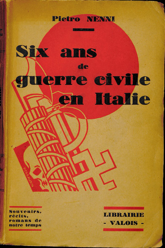 Pietro Nenni. Six ans de guerre civile en Italie. Paris : Librairie Valois, 1930