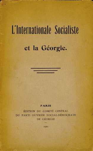 Dédicace du Comité Central du Parti social-démocrate de Géorgie dans : L’Internationale socialiste et la Géorgie. Paris : Edition du Comité Central du parti ouvrier social-démocrate de Géorgie, 1921