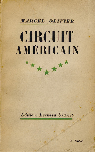Dédicace de l’auteur dans : Marcel Olivier. Circuit américain. Paris : Ed. Bernard Grasset, 1934