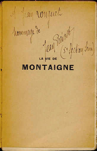 Jean Prévost. La vie de Montaigne. Paris : Gallimard, 1926