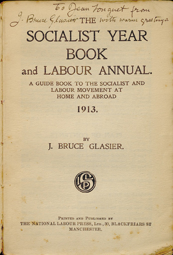 J. Bruce Glaiser. The socialist year book and labour annual, 1913. Manchester : The national Labour press, [1913]