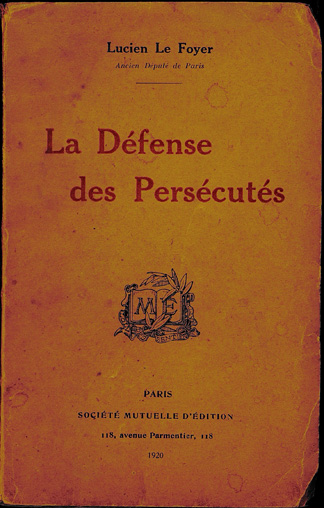 Dédicace de l’auteur dans : Lucien Le Foyer. La défense des persécutés. Paris : Société mutuelle d’édition, 1920.