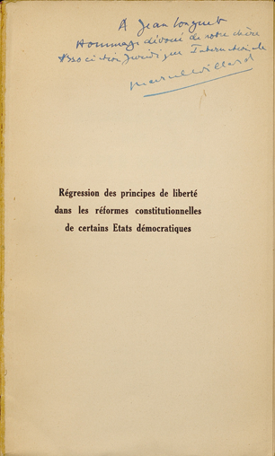 Dédicace de Marcel Willard dans :  [Association Juridique Internationale (AJI)]. Régression des principes de liberté dans les réformes constitutionnelles de certains états démocratiques.