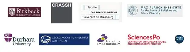 Birkbeck, CRASSH, Faculté des sciences sociales université de Strasbourg, Max Planck Institute for the Study of Religious and Ethnic Diversity, Durham university GEORG-AUGUST-UNIVERSTAT GOTINGEN, Centre Emile Durkheim, Sciences Po, CEE, CNRS