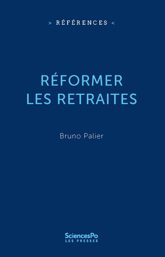 Réformer les retraites, Bruno Palier, Presses de Sciences Po, Références