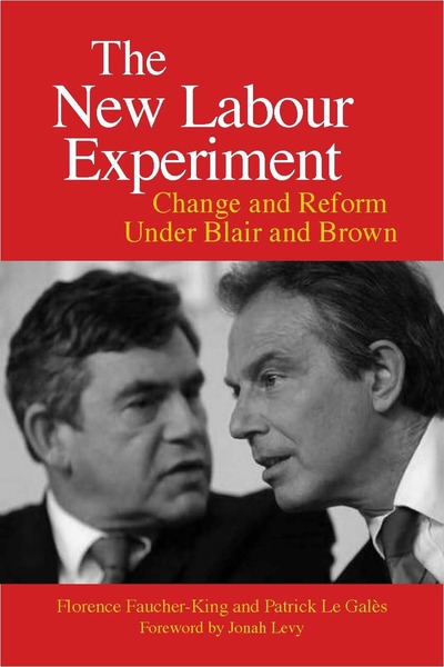 faucher The New Labour Experiment. Change and Reform Under Blair and Brown