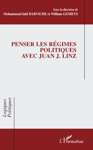 PENSER LES RÉGIMES POLITIQUES AVEC JUAN J. LINZ