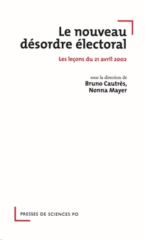  Le nouveau désordre électoral : Les leçons du 21 avril 2002 