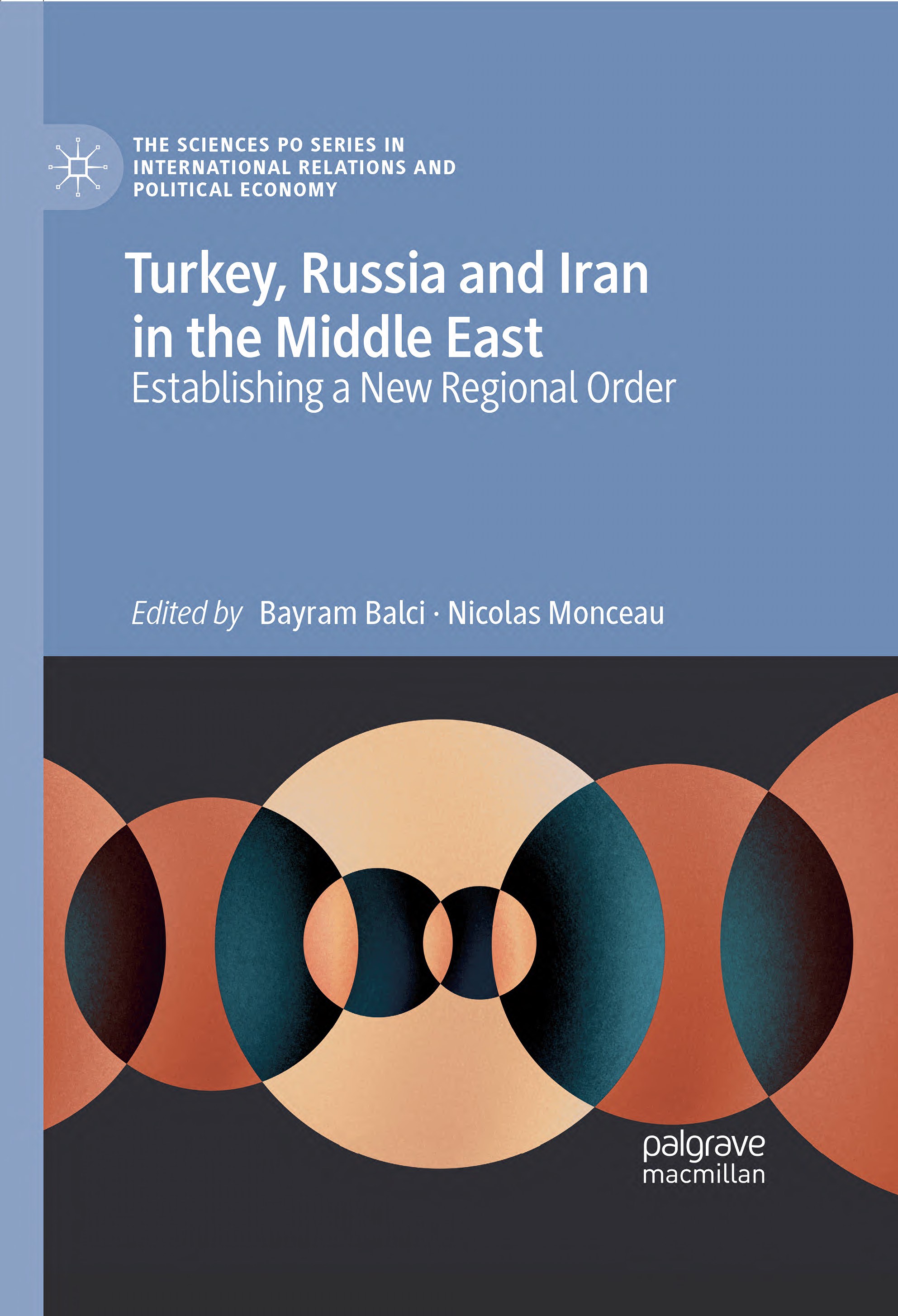 Cover_Turkey, Russia & Iran_Middle East. Establishing a New Regional Order Cover_Turkey, Russia & Iran_Middle East. Establishing a New Regional Order