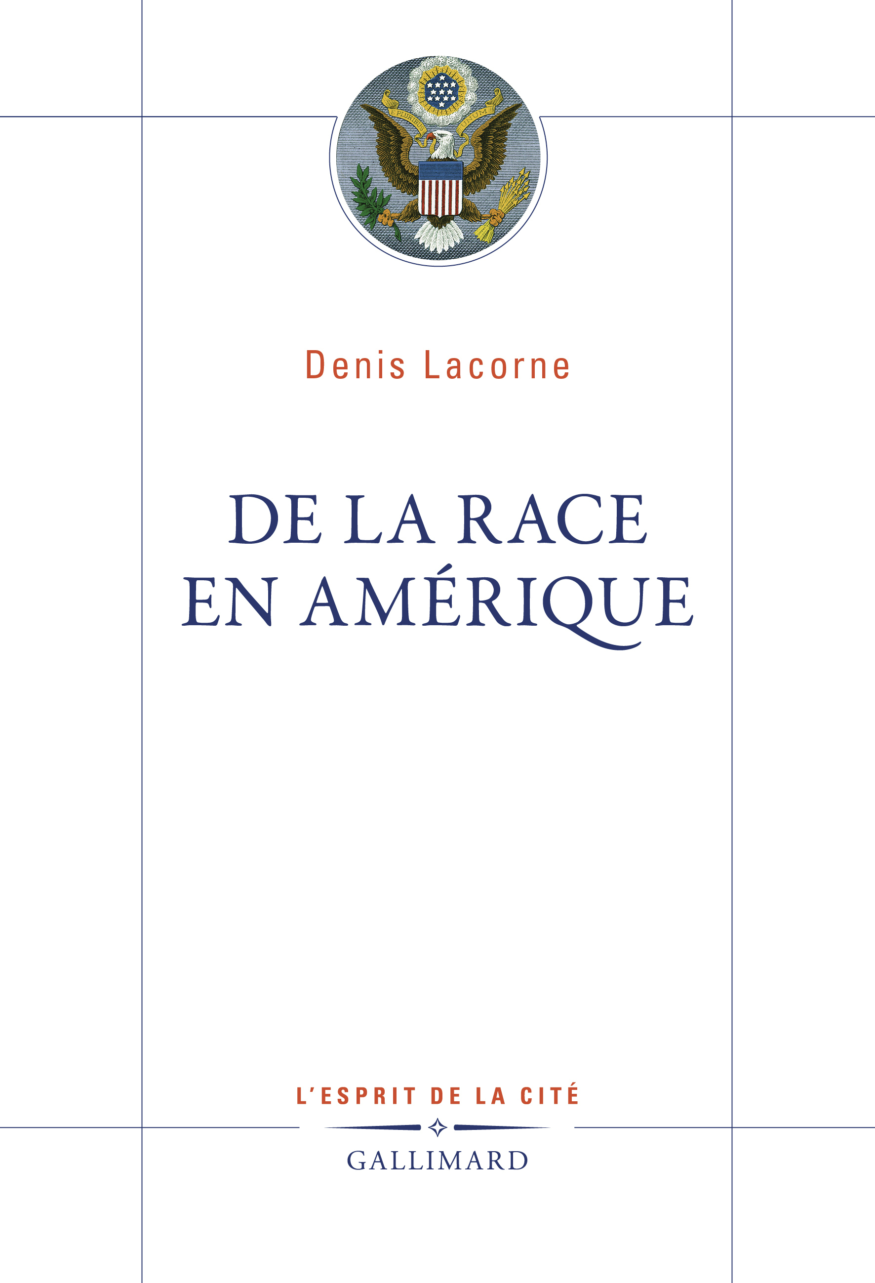 Couverture de l'ouvrage De la race en Amérique Denis Lacorne