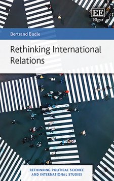 Rethinking International Relations. Bertrand Badie