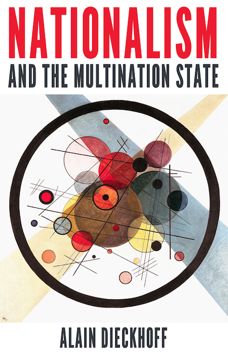 Nationalism and the Multination State, Alain Dieckhoff