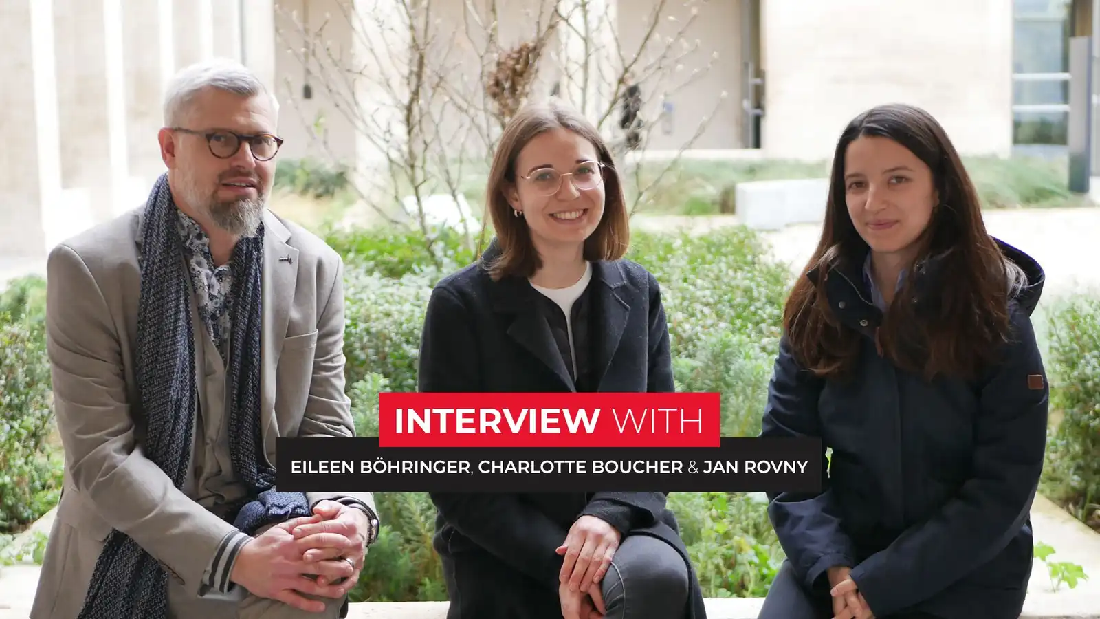 Interview with : Eileen Böhringer, Charlotte Boucher et Jan Rovny