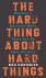 The Hard Thing About Hard Things