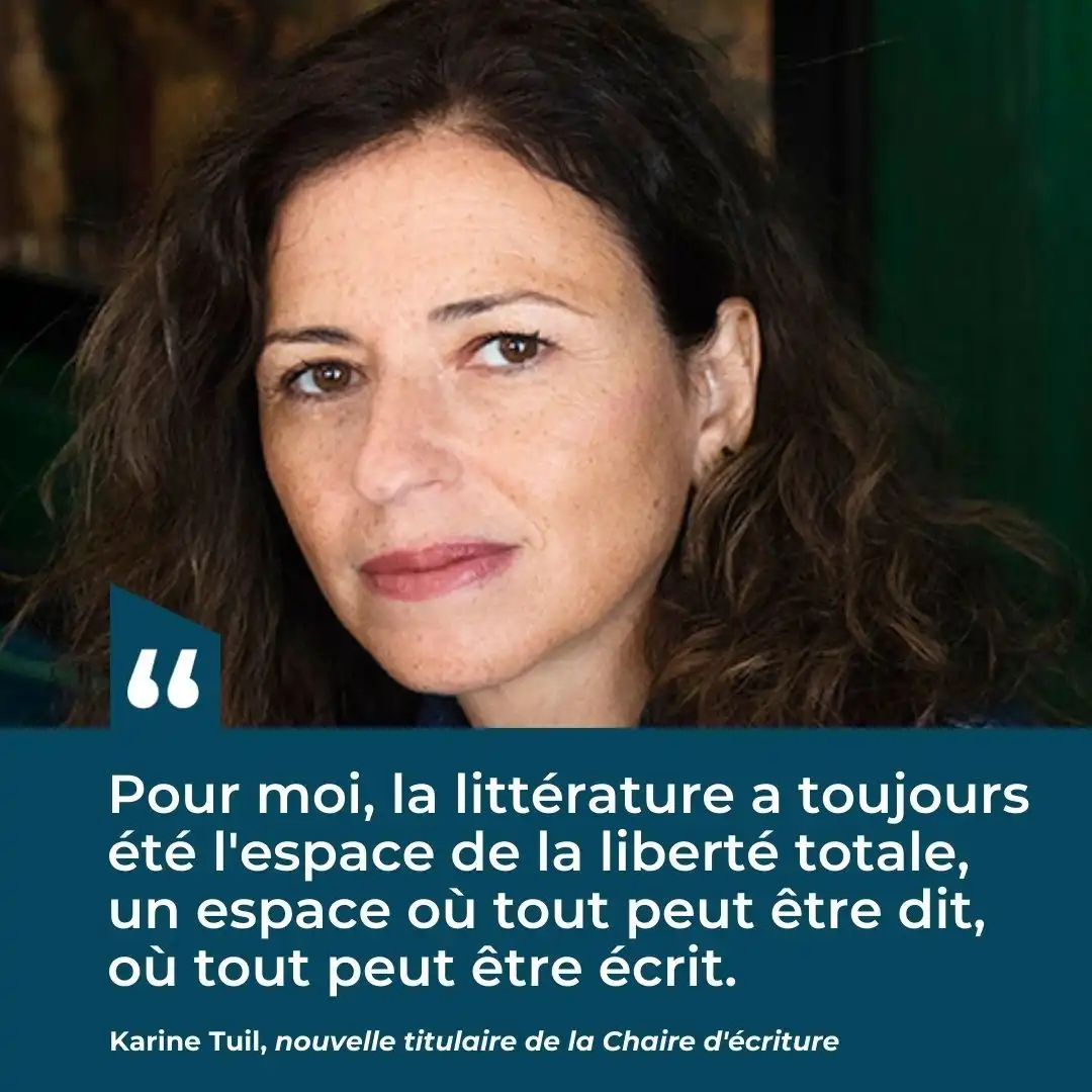 Karine Tuil : Pour moi, la littérature a toujours été l'espace de la liberté totale, un espace où tout peut être dit, où tout peut être écrit.