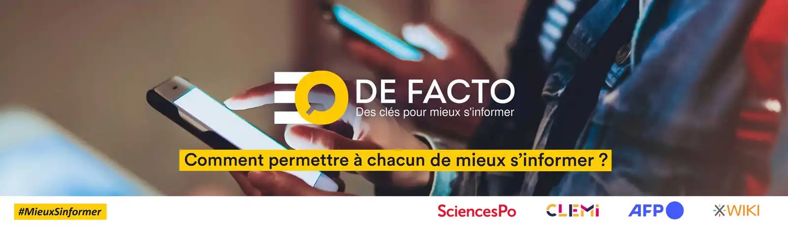 DE FACTO : Comment permettre à chacun de mieux s'informer ?