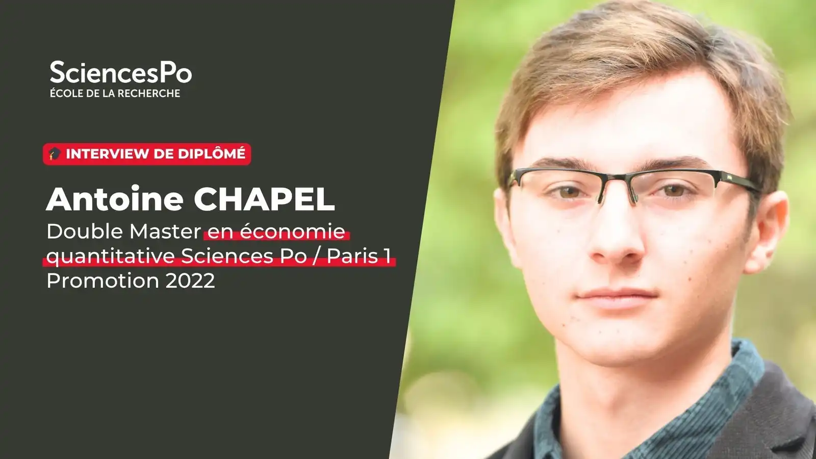 Antoine Chapel, Double Master en économie quantitative Sciences Po / Paris 1 Promotion 2022