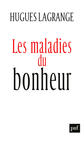 Les maladies du bonheur, PUF