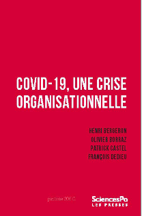 /recherche/sites/sciencespo.fr.recherche/files/Screenshot_2021-01-07 Covid-19 une crise organisationnelle - Presses de Sciences Po_0.png