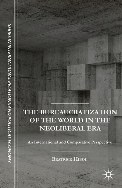 The Bureaucratization of the World in the Neoliberal Era