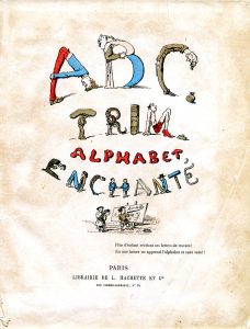 Scanned from book A. B. C. Trim, alphabet enchanté By Louis-Gustave-Fortuné Ratisbonne (1827-1900), [Public domain], via Wikimedia Commons