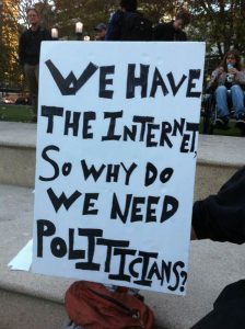 We have the Internet, so why to we need politicians ? © Jen Schradie