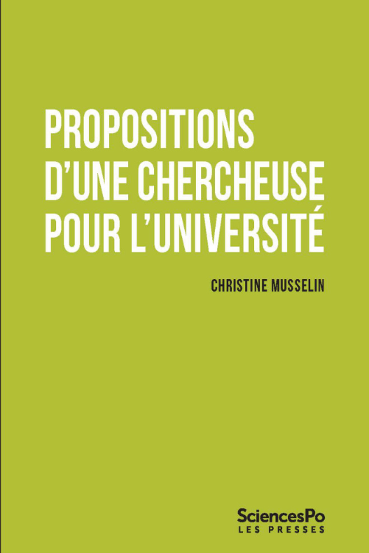 Propositions d'une chercheuse pour l'Université, Christine Musselin, Presses de Sciences Po, Oct. 2019